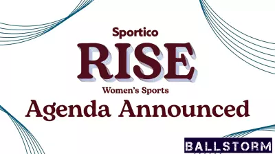 7 Conversations Defining the Future of Women’s Sports at Sportico RISE